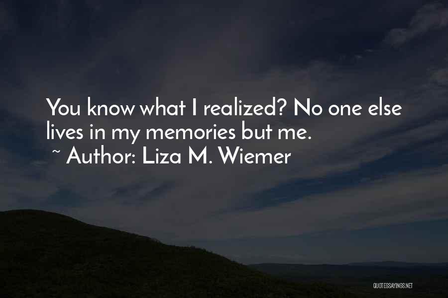 Liza M. Wiemer Quotes 322479