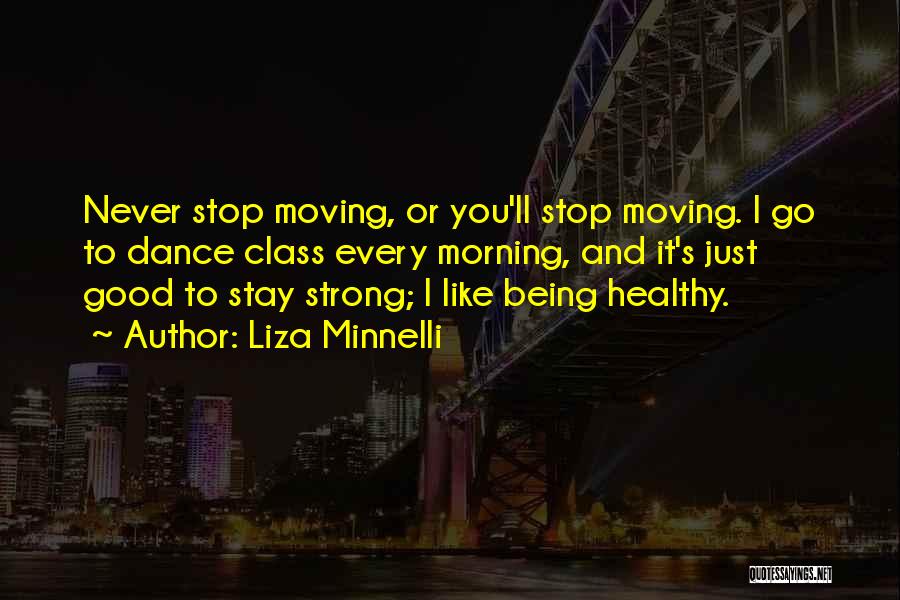 Liza Minnelli Quotes 1257178