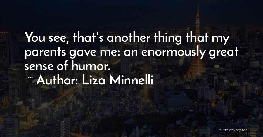 Liza Minnelli Quotes 2100111