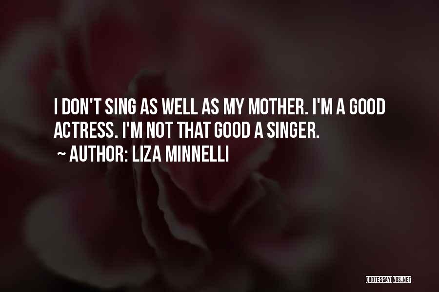 Liza Minnelli Quotes 556317