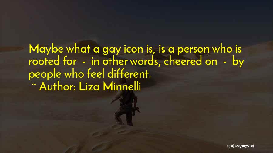 Liza Minnelli Quotes 593102