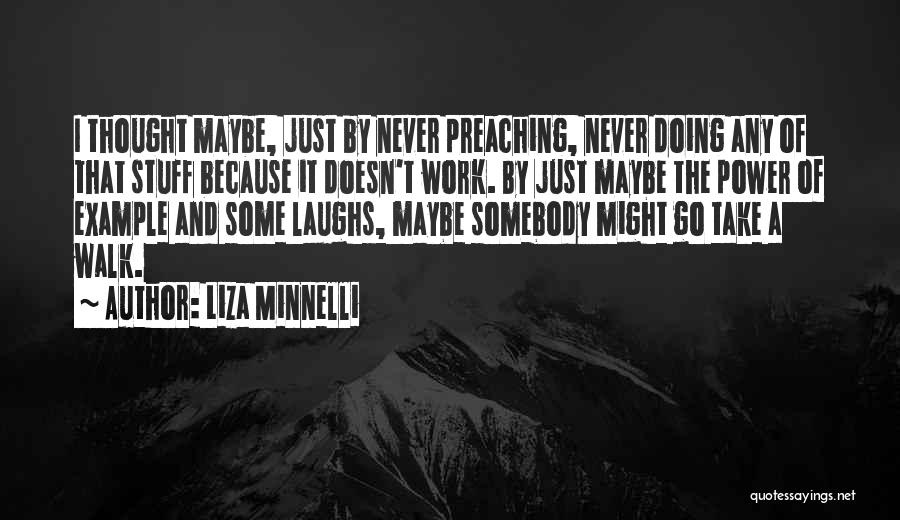 Liza Minnelli Quotes 690429