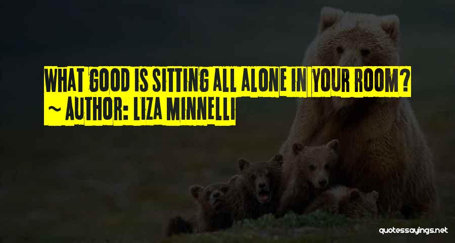 Liza Minnelli Quotes 853800