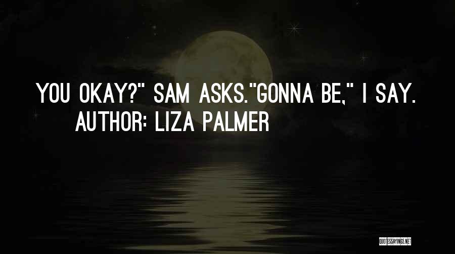 Liza Palmer Quotes 297289