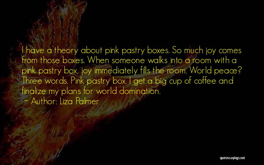 Liza Palmer Quotes 946950