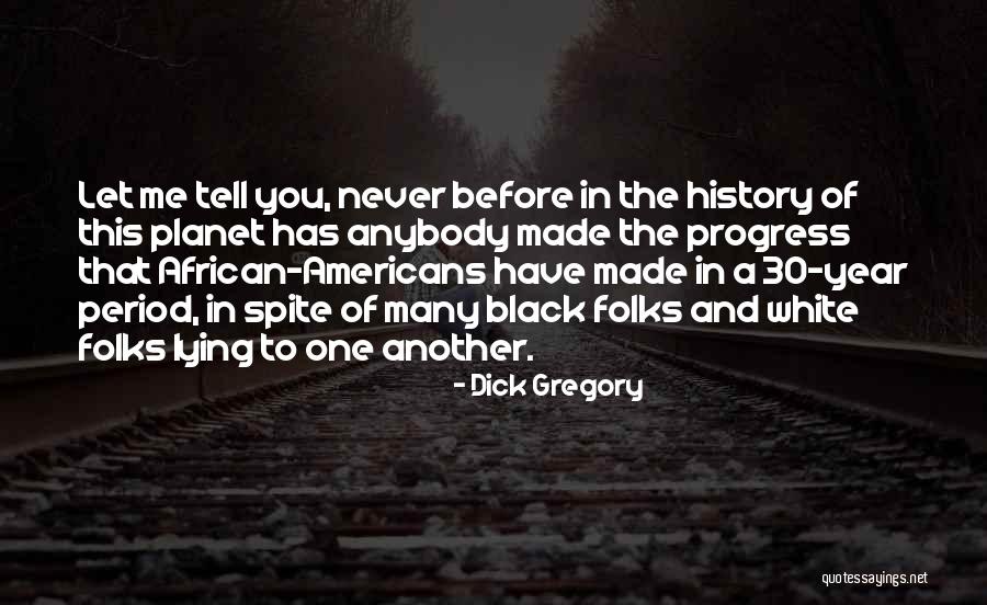 Lizandra Rodriguez Quotes By Dick Gregory Lizandra Rodriguez Quotes By Dick Gregory