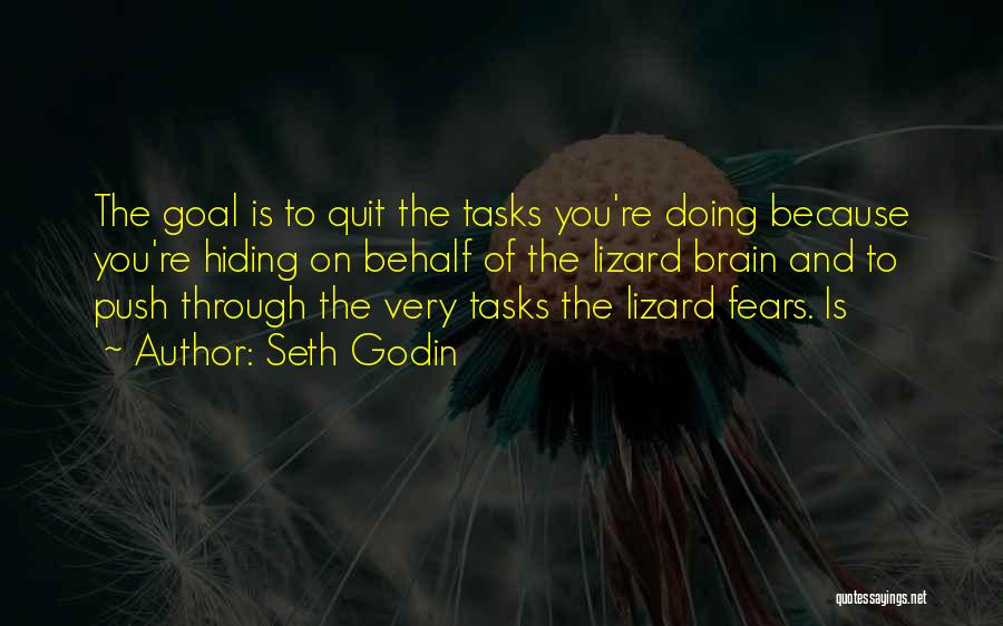 Lizard Brain Quotes By Seth Godin