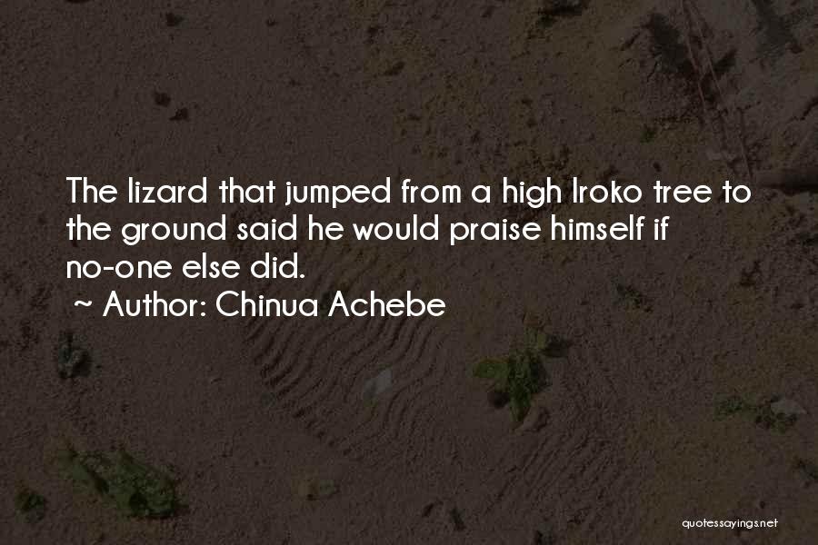 Lizards Quotes By Chinua Achebe