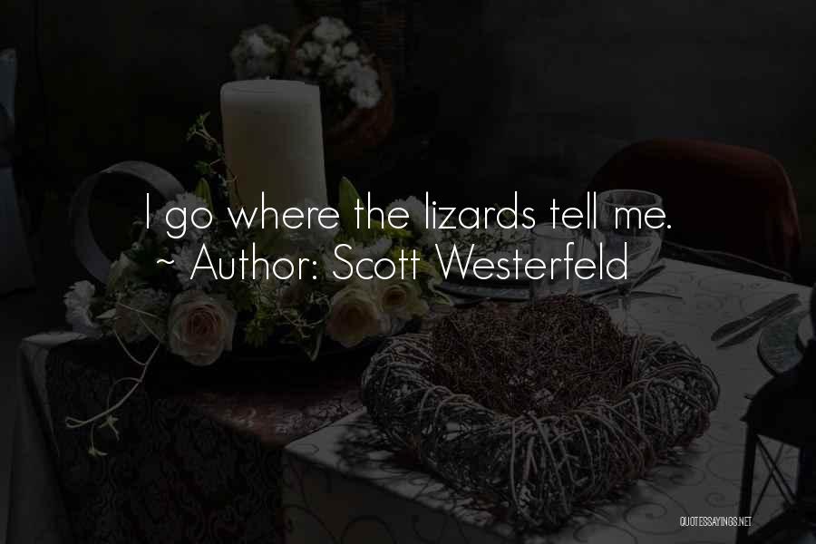 Lizards Quotes By Scott Westerfeld