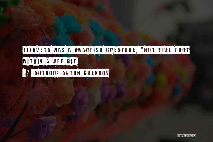 Lizaveta Quotes By Anton Chekhov