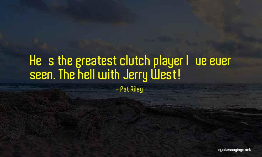 Lizete Santos Quotes By Pat Riley Lizete Santos Quotes By Pat Riley