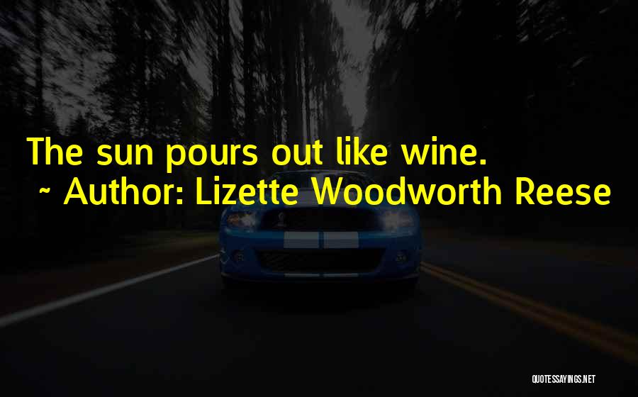Lizette Woodworth Reese Quotes 1247575