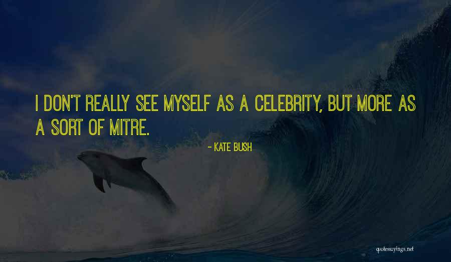 Lizzette Martinez Quotes By Kate Bush Lizzette Martinez Quotes By Kate Bush