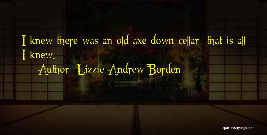 Lizzie Andrew Borden Quotes 1656439