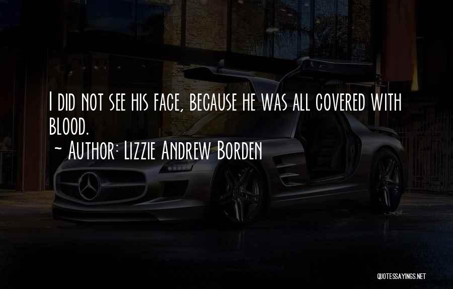 Lizzie Andrew Borden Quotes 307378