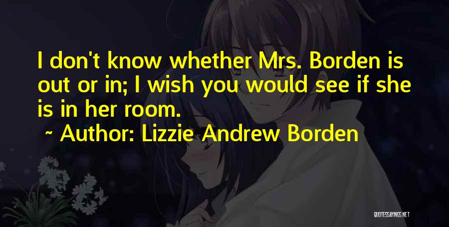 Lizzie Andrew Borden Quotes 478923