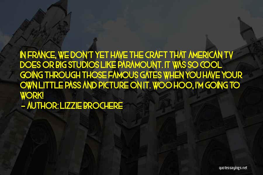 Lizzie Brochere Quotes 2270590