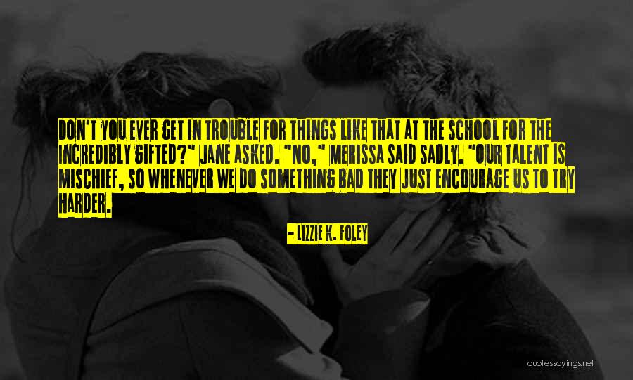 Lizzie K. Foley Quotes 792637 Lizzie K. Foley Quotes 792637