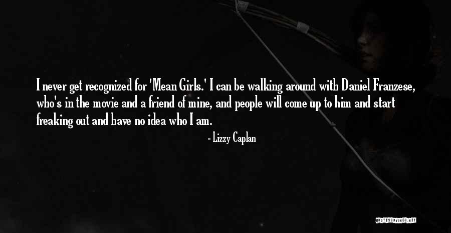 Lizzy Caplan Mean Girls Quotes By Lizzy Caplan Lizzy Caplan Mean Girls Quotes By Lizzy Caplan