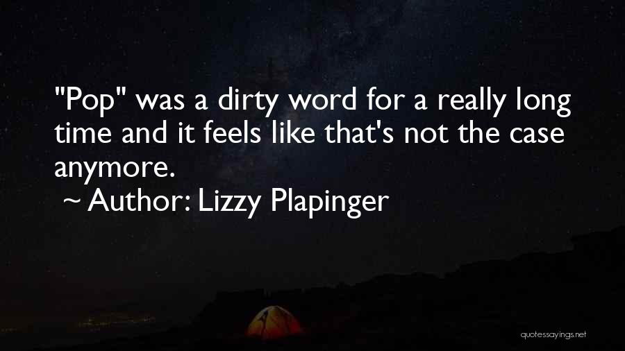 Lizzy Plapinger Quotes 980684