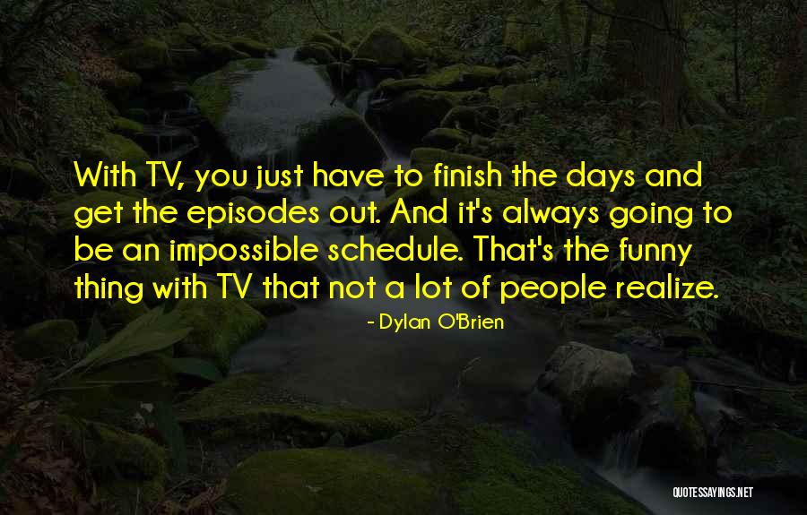 Ljiljana Petrovic Quotes By Dylan O'Brien Ljiljana Petrovic Quotes By Dylan O'Brien