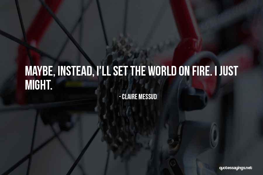 Ljubavi Ne Quotes By Claire Messud Ljubavi Ne Quotes By Claire Messud
