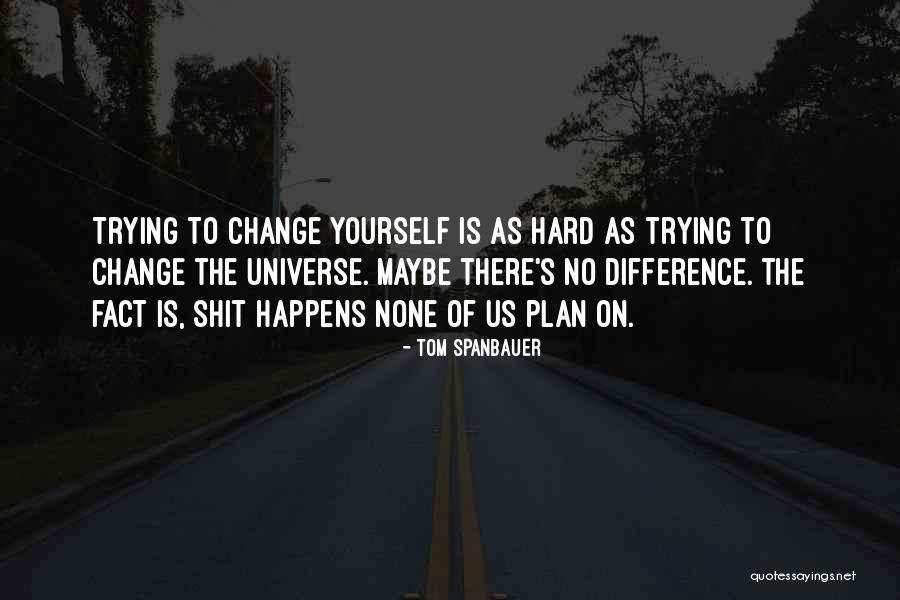 Ljudskih Prava Quotes By Tom Spanbauer Ljudskih Prava Quotes By Tom Spanbauer