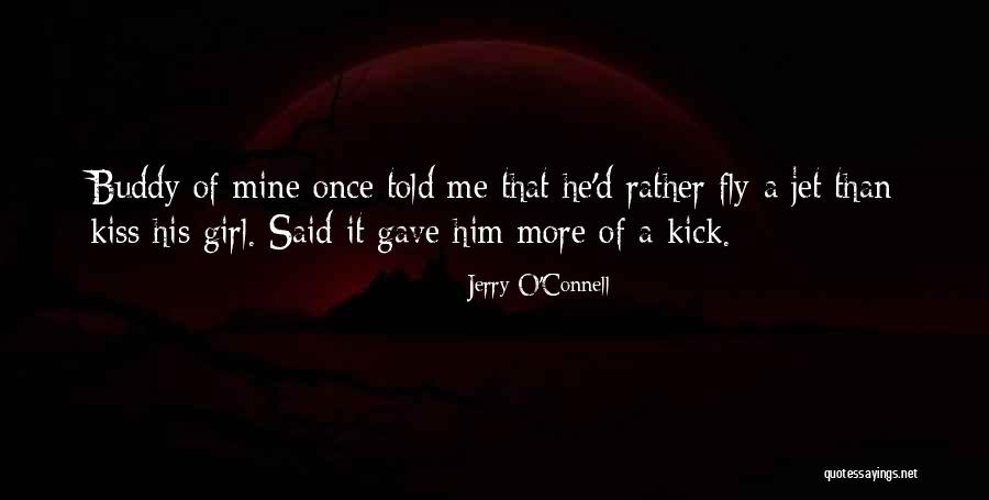 Ljudsko Tijelo Quotes By Jerry O'Connell Ljudsko Tijelo Quotes By Jerry O'Connell