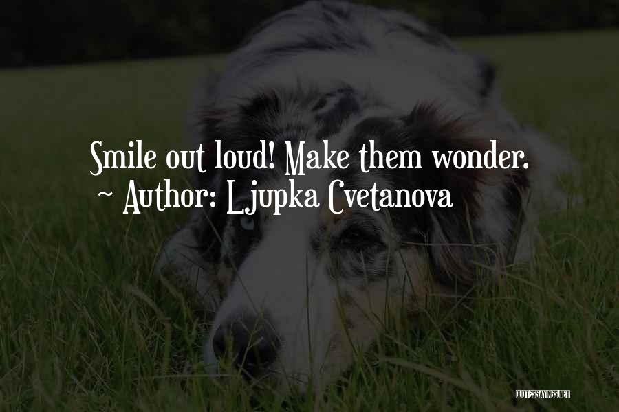 Ljupka Cvetanova Quotes 1065660