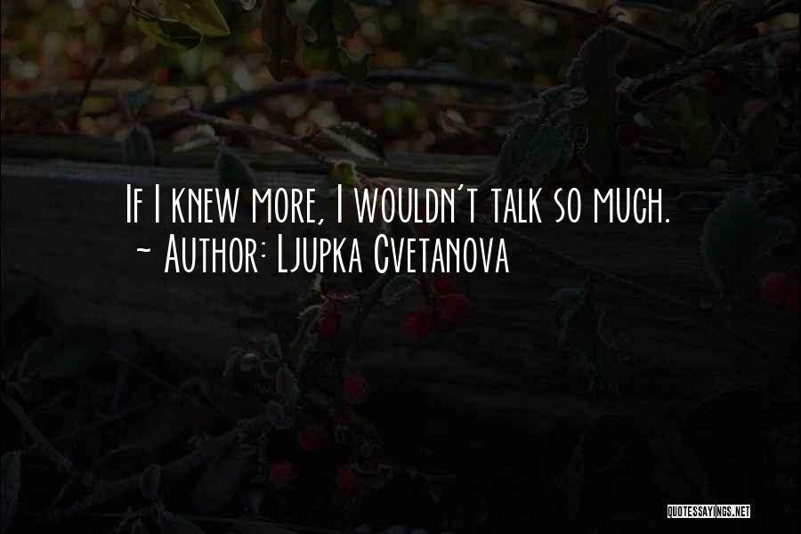 Ljupka Cvetanova Quotes 1305668