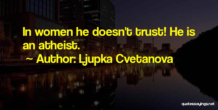 Ljupka Cvetanova Quotes 157623