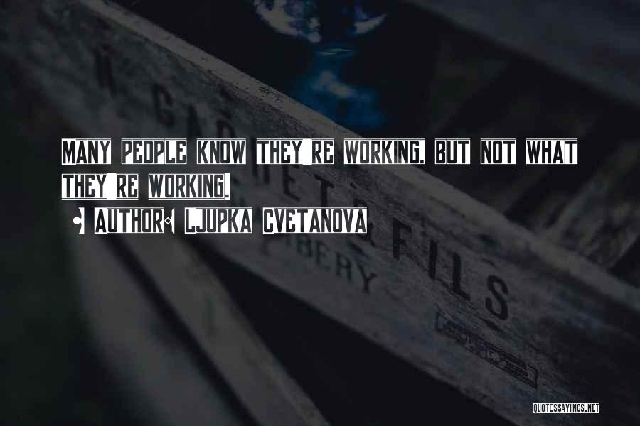 Ljupka Cvetanova Quotes 1596468