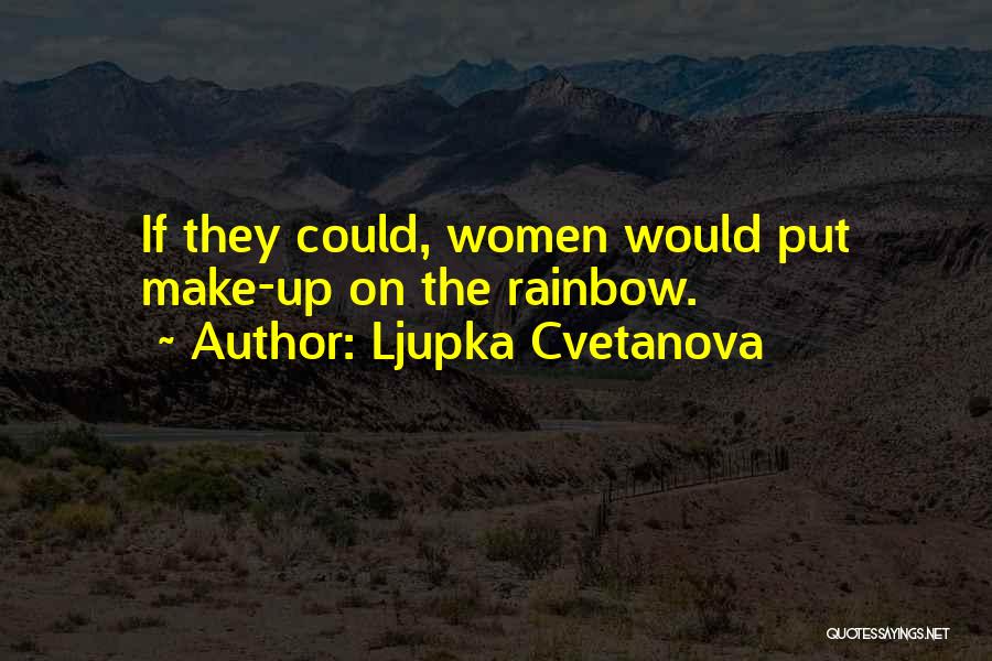 Ljupka Cvetanova Quotes 1702561