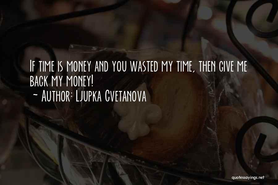 Ljupka Cvetanova Quotes 206032