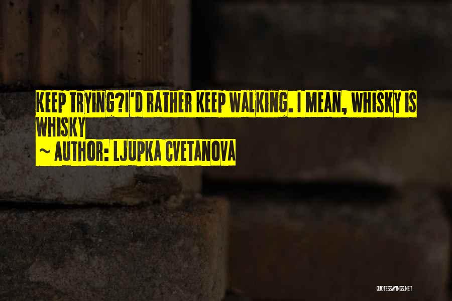 Ljupka Cvetanova Quotes 277787