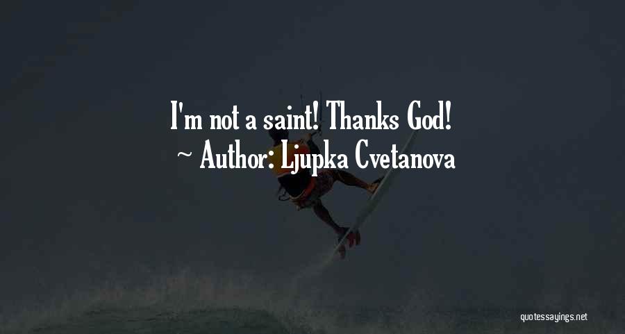 Ljupka Cvetanova Quotes 872054