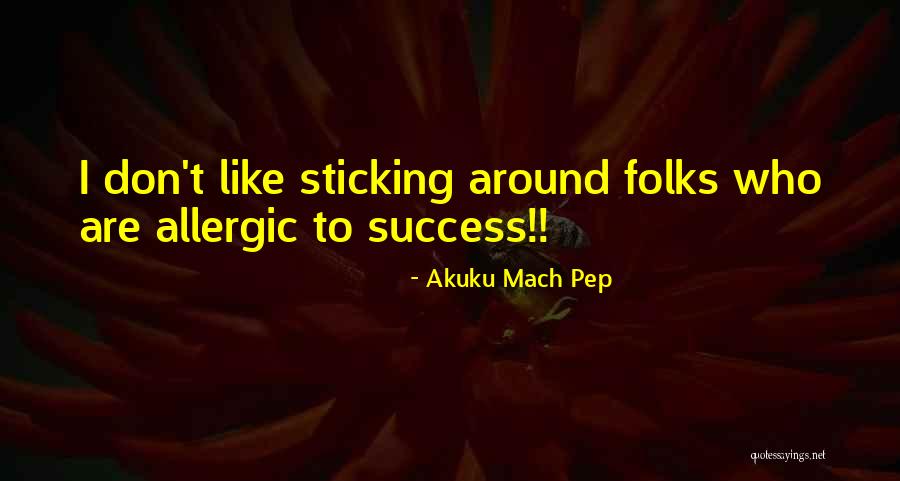 Ljupka Delo Quotes By Akuku Mach Pep Ljupka Delo Quotes By Akuku Mach Pep