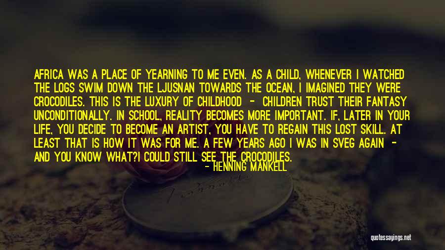 Ljusnan Quotes By Henning Mankell Ljusnan Quotes By Henning Mankell
