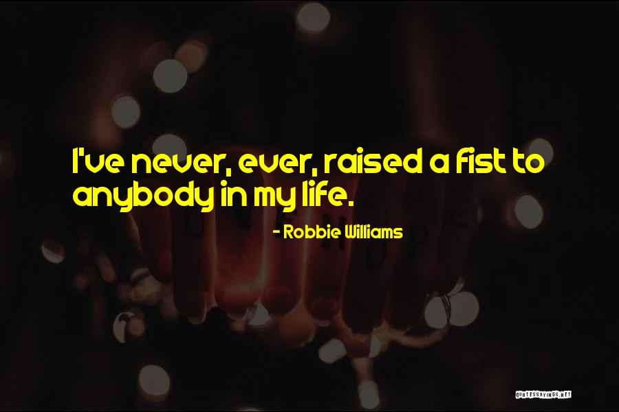 Ljutnja Citati Quotes By Robbie Williams Ljutnja Citati Quotes By Robbie Williams