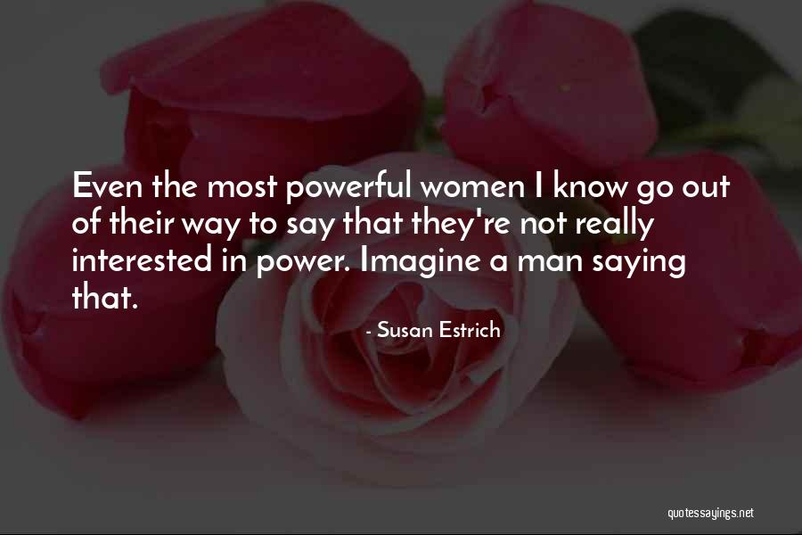 Lkeler Bayrami Quotes By Susan Estrich Lkeler Bayrami Quotes By Susan Estrich
