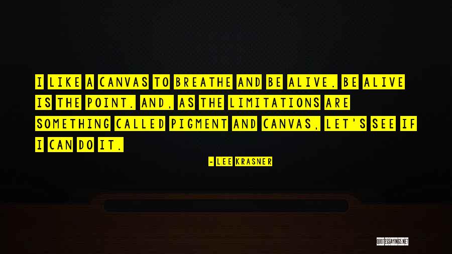 Lkhagvaa Quotes By Lee Krasner Lkhagvaa Quotes By Lee Krasner
