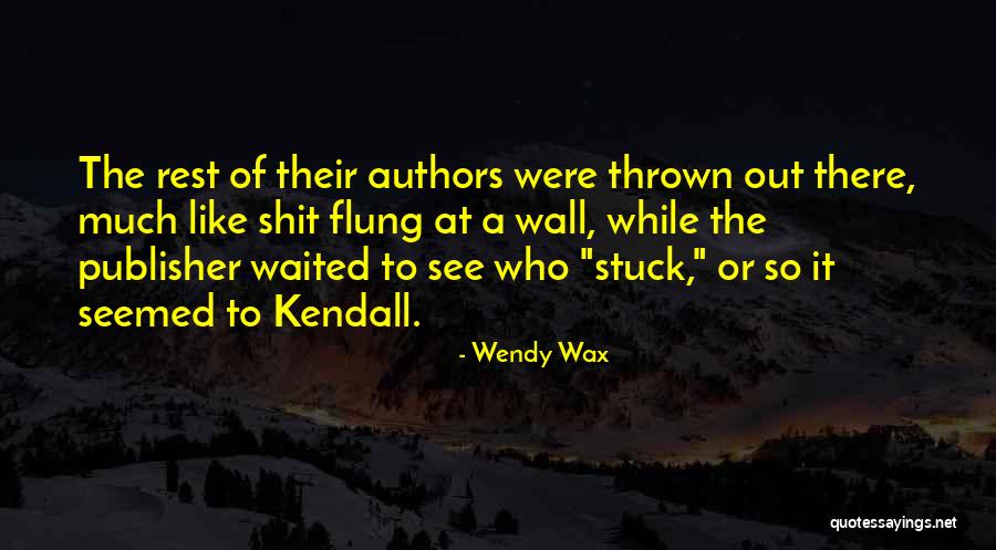 Lksi Mine Quotes By Wendy Wax Lksi Mine Quotes By Wendy Wax