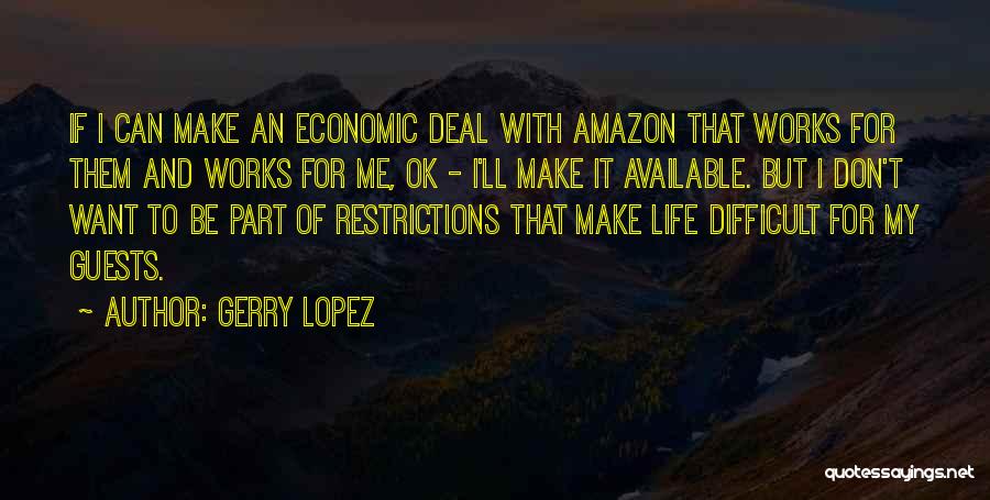 Ll Be Ok Quotes By Gerry Lopez