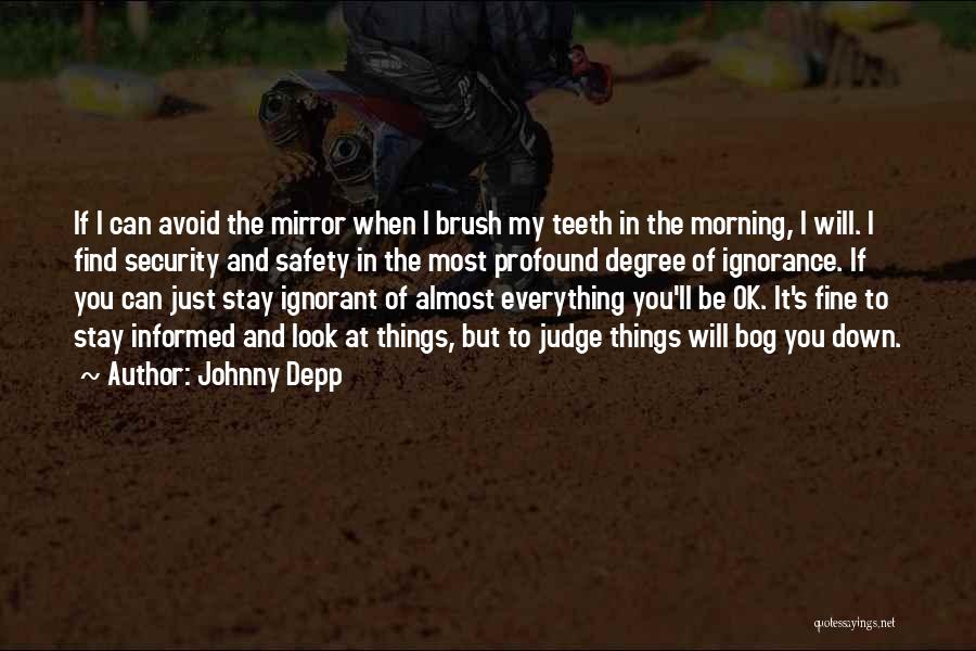 Ll Be Ok Quotes By Johnny Depp