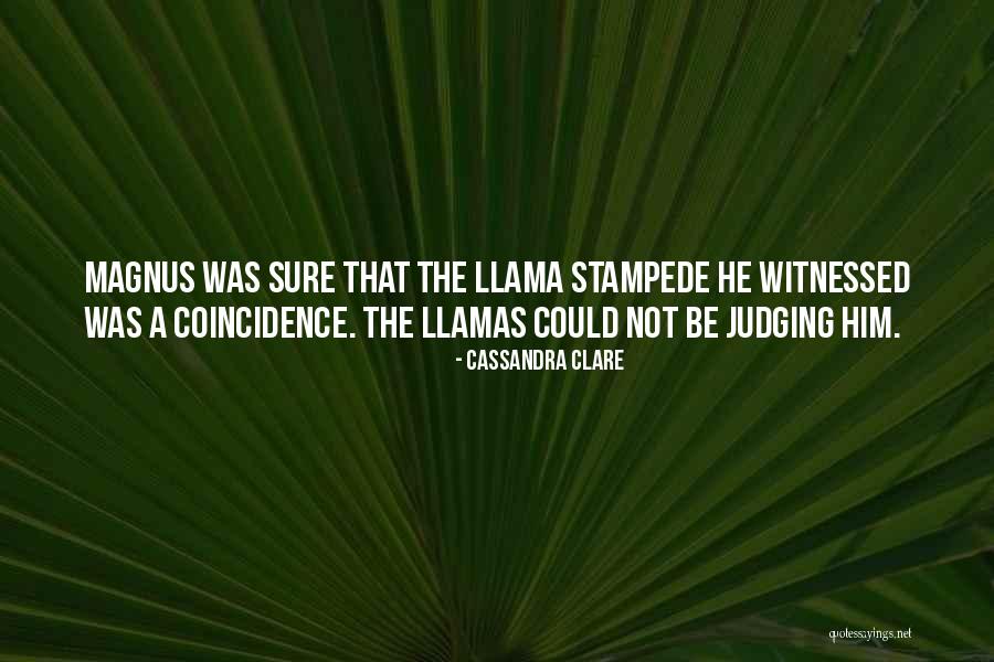 Llamas Quotes By Cassandra Clare Llamas Quotes By Cassandra Clare