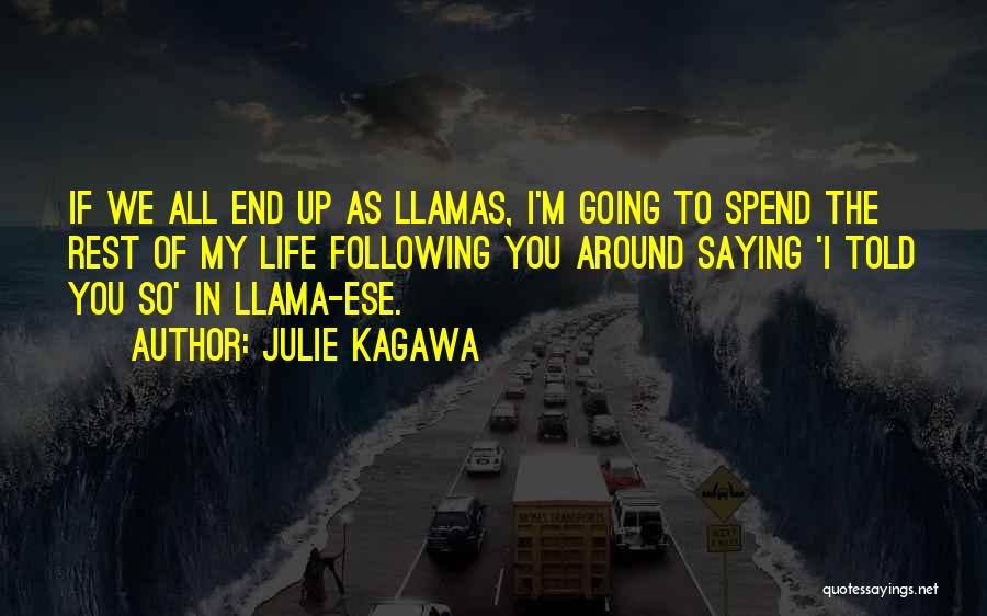 Llamas Quotes By Julie Kagawa