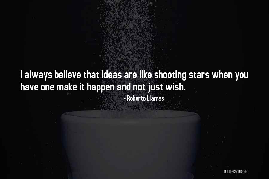 Llamas Quotes By Roberto Llamas Llamas Quotes By Roberto Llamas