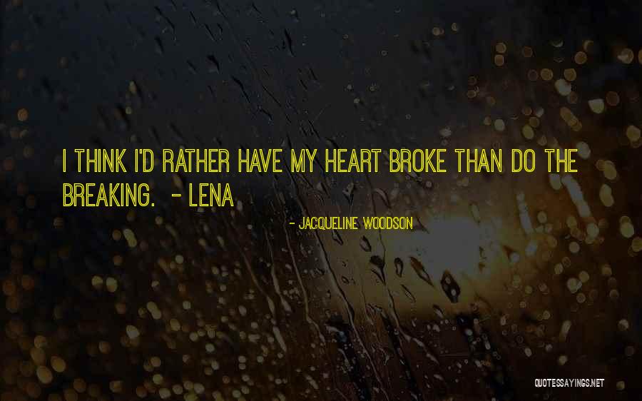 Llawes Goch Quotes By Jacqueline Woodson