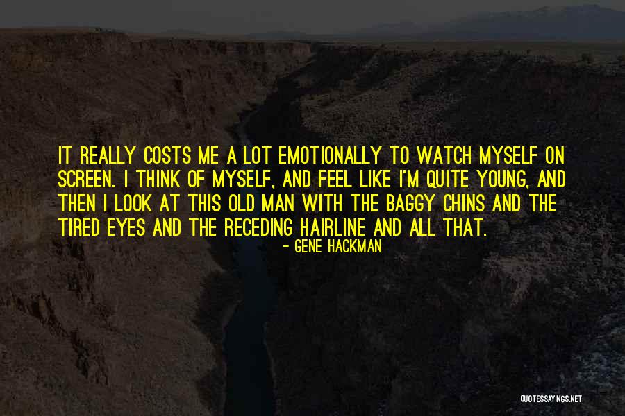 Lled Quotes By Gene Hackman Lled Quotes By Gene Hackman