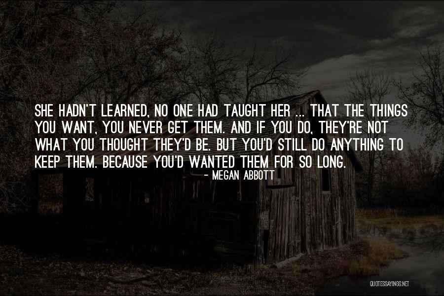 Llegara Mike Quotes By Megan Abbott Llegara Mike Quotes By Megan Abbott